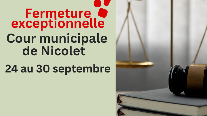 Fermeture exceptionnelle de la cour municipale la semaine prochaine