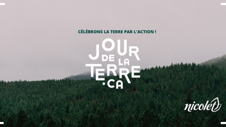 Nicolet souligne le Jour de la Terre durant une semaine complète !