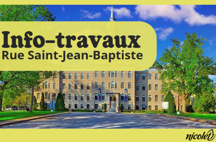 Entrave routière sur la rue Saint-Jean-Baptiste: 2 au 6 juin 2025