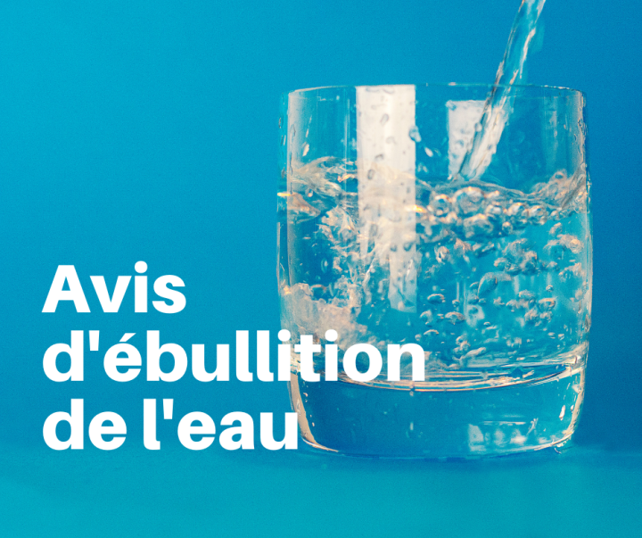 Avis d'ébullition pour l'ensemble du territoire