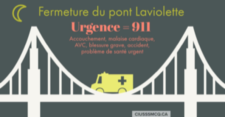 Fermeture du pont Laviolette la nuit : n'hésitez pas à faire le 911 pour des soins d'urgence
