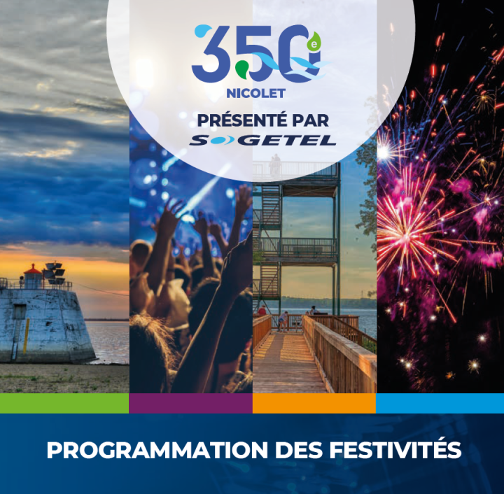 Une programmation riche et un lieu de rassemblement à l'image de la population pour les 350e de Nicolet.